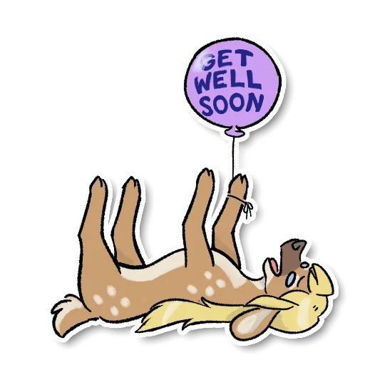 Sticker: Spangle upside down, legs in the air, as if dead. With a balloon tied around her leg saying 'Get well soon'
